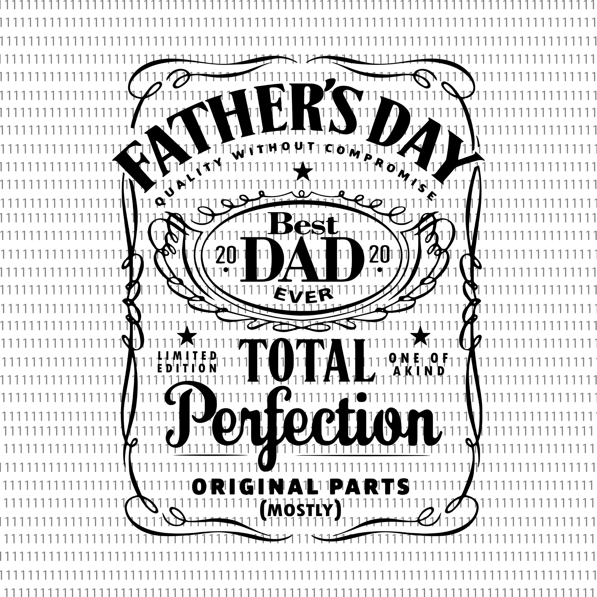 Father's Day SVG, Dad SVG, Best Dad, Whiskey Label, Best dad ever 2020 svg, best dad ever, dad 2020, dad 2020 svg, father day svg