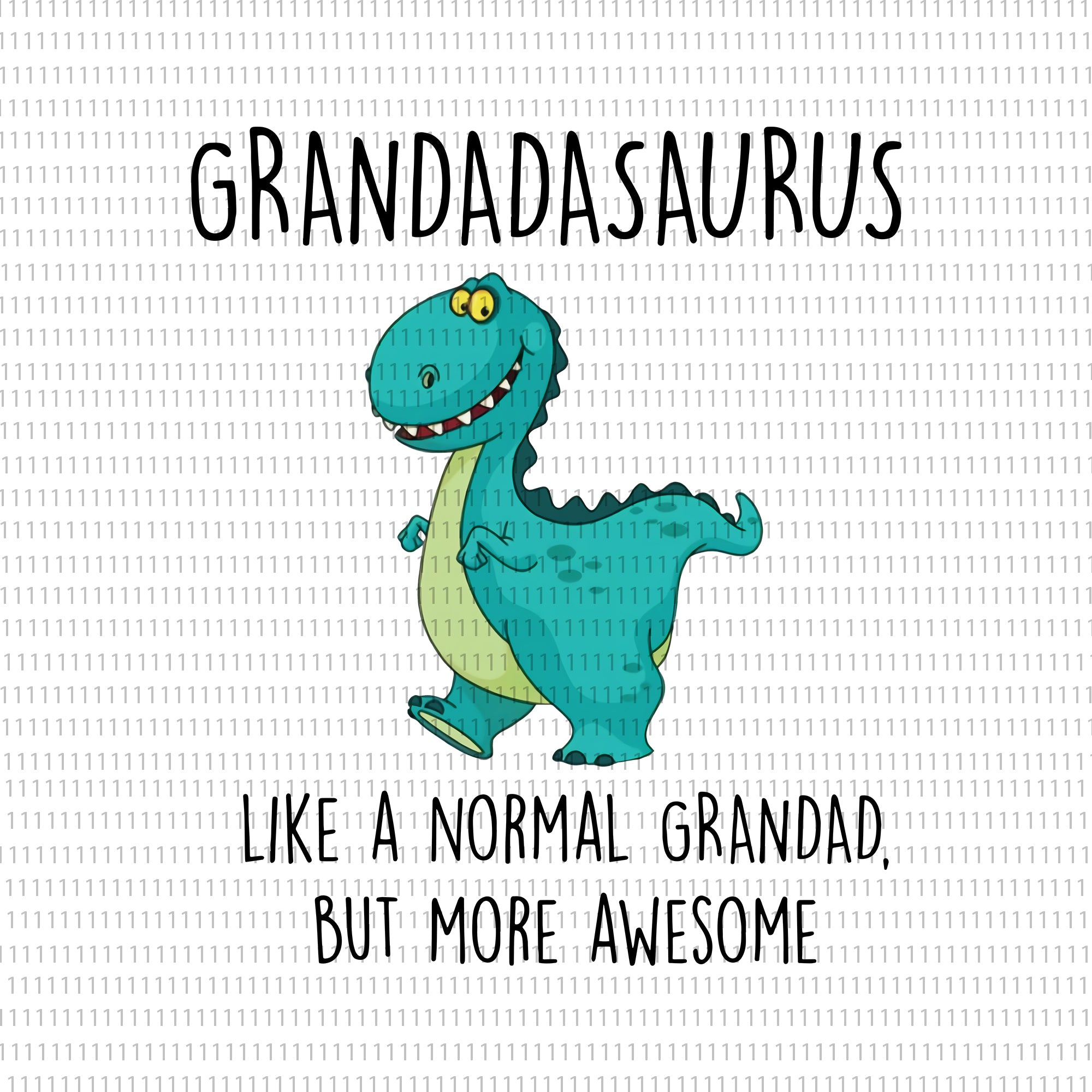 Grandadasaurus like a normal grandad but more awesome Svg