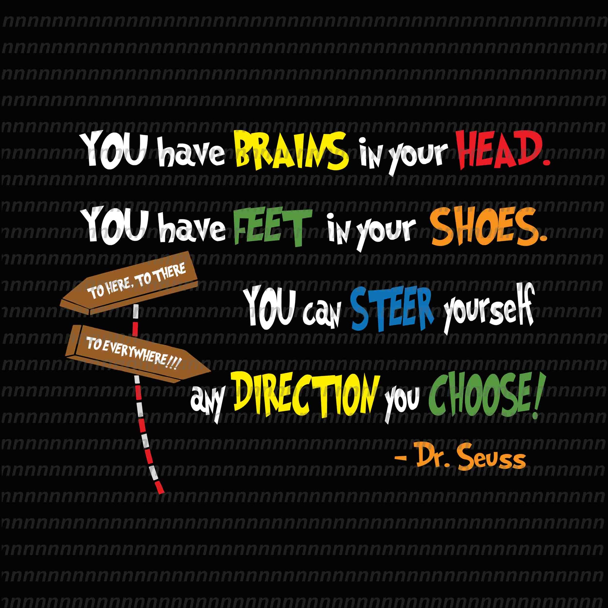 You have brains in your head, dr seuss vector, dr seuss quote, dr seuss design, Cat in the hat svg, thing 1 thing 2 thing 3, svg, png, dxf, eps file