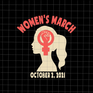 Women's March October 2 2021 Svg, Women Reproductive Rights Svg, Women Svg