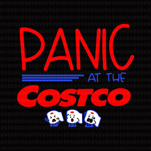 Panic at the costco awesome costume shirt design png, panic at the costco svg, panic at the costco, panic at the costco png, eps, dxf, png file