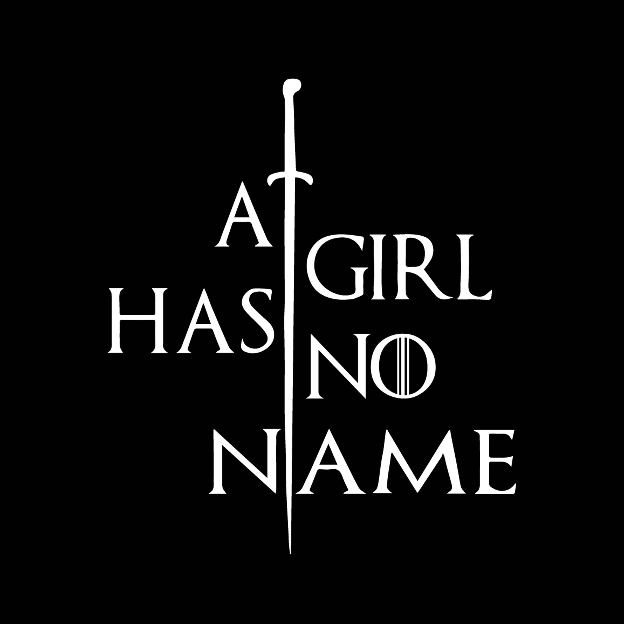 A Girl Has No Name, Game of Thrones svg, Game of Thrones clipart, Game of Thrones silhouette svg, png, dxf, eps file