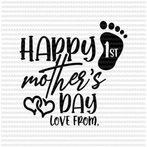 Copy of 1st Mother's Day, Happy Mothers Day, First Mother's Day, Mother's Day Gift, From Daughter, Mothers Day Svg t shirt design for sale