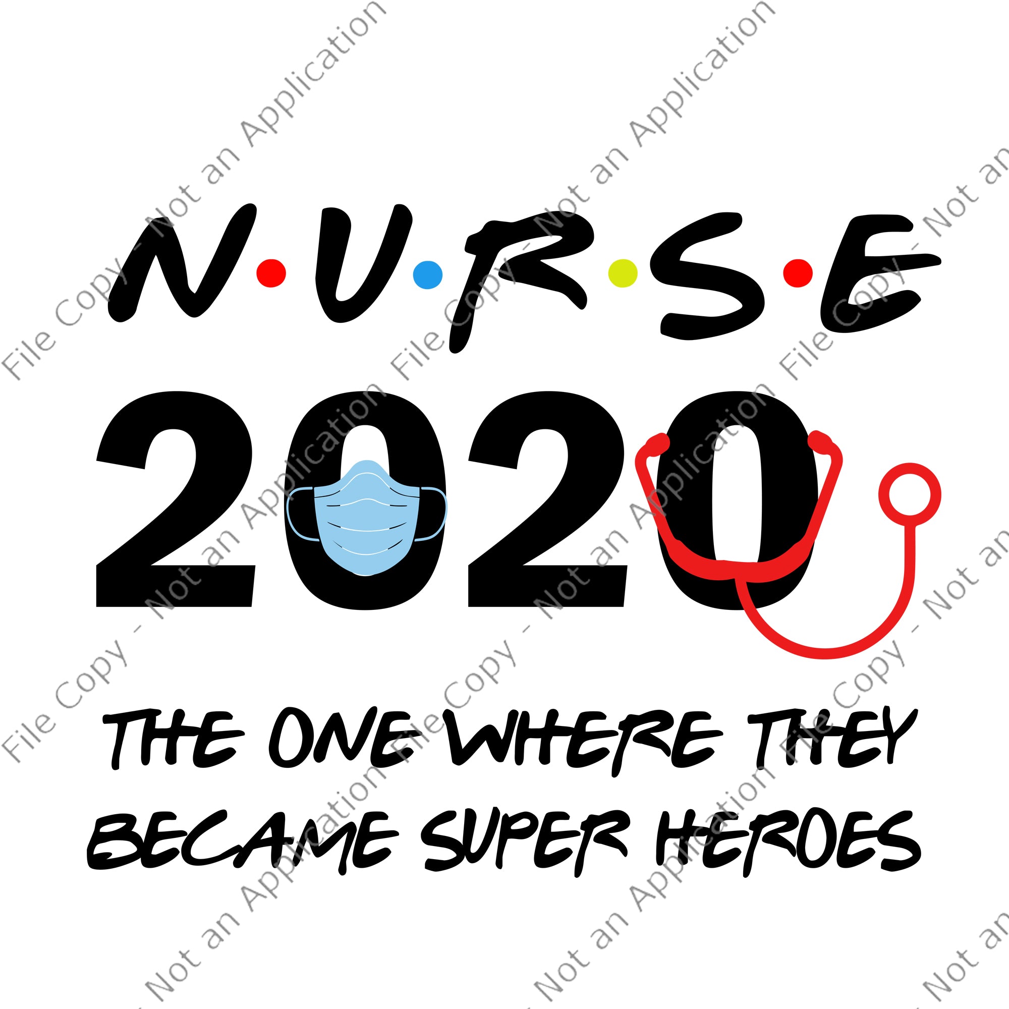 Nurse 2020 svg, nurse i’ll be there for you 2020 quarantine svg, nurse i’ll be there for you 2020 quarantine, nurse 2020 svg, nurse 2020
