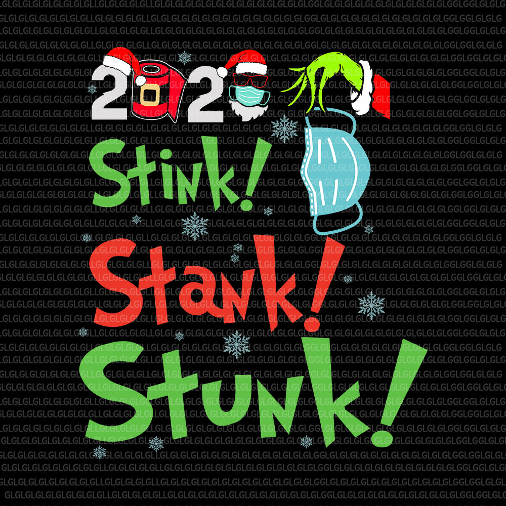 2020 stink stank stunk svg, 2020 stink stank stunk christmas, 2020 stink stank stunk christmas svg, christmas vector, 2020 stink stank stunk family matching christmas pajama mask, eps, dxf, png, svg file