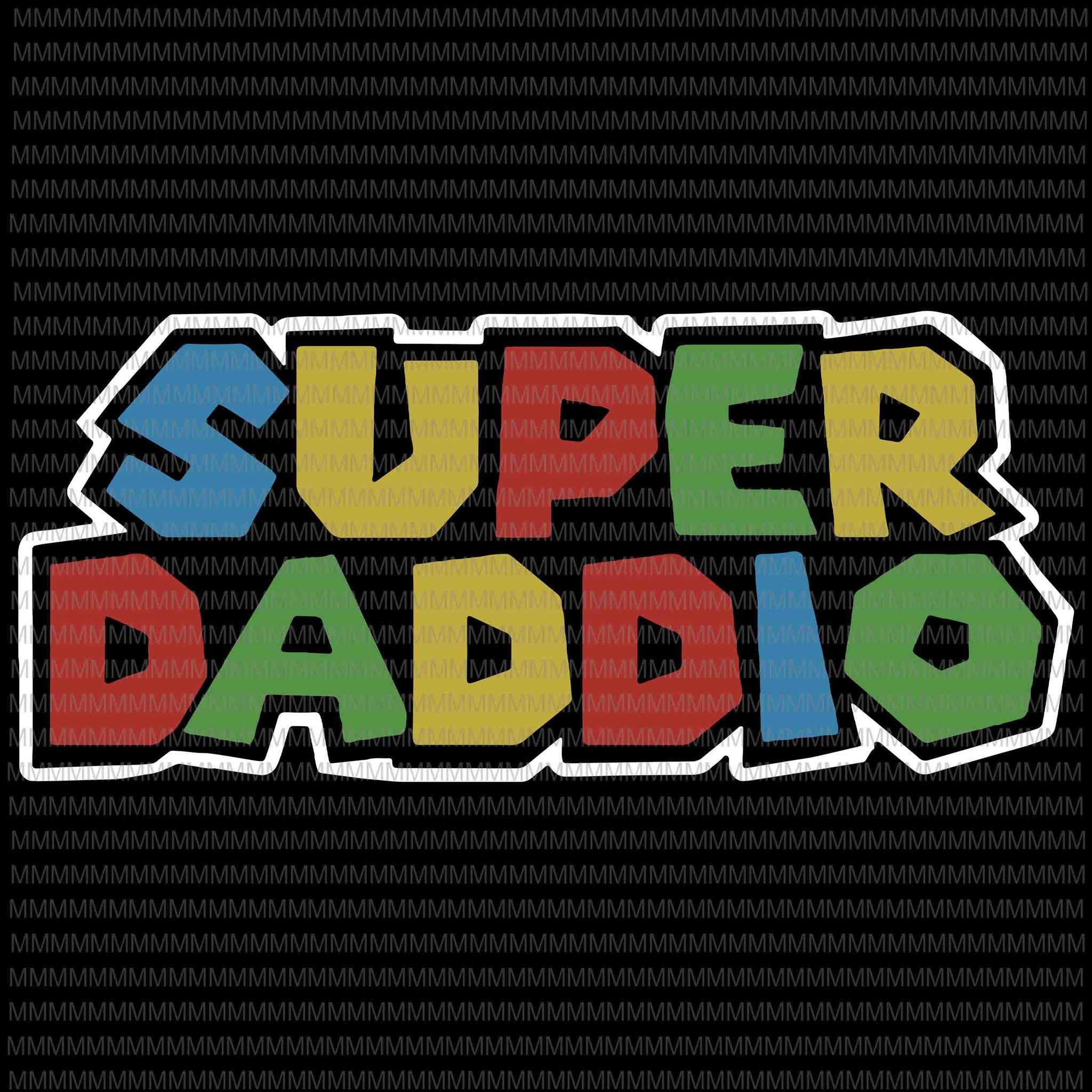 Super Daddio Svg