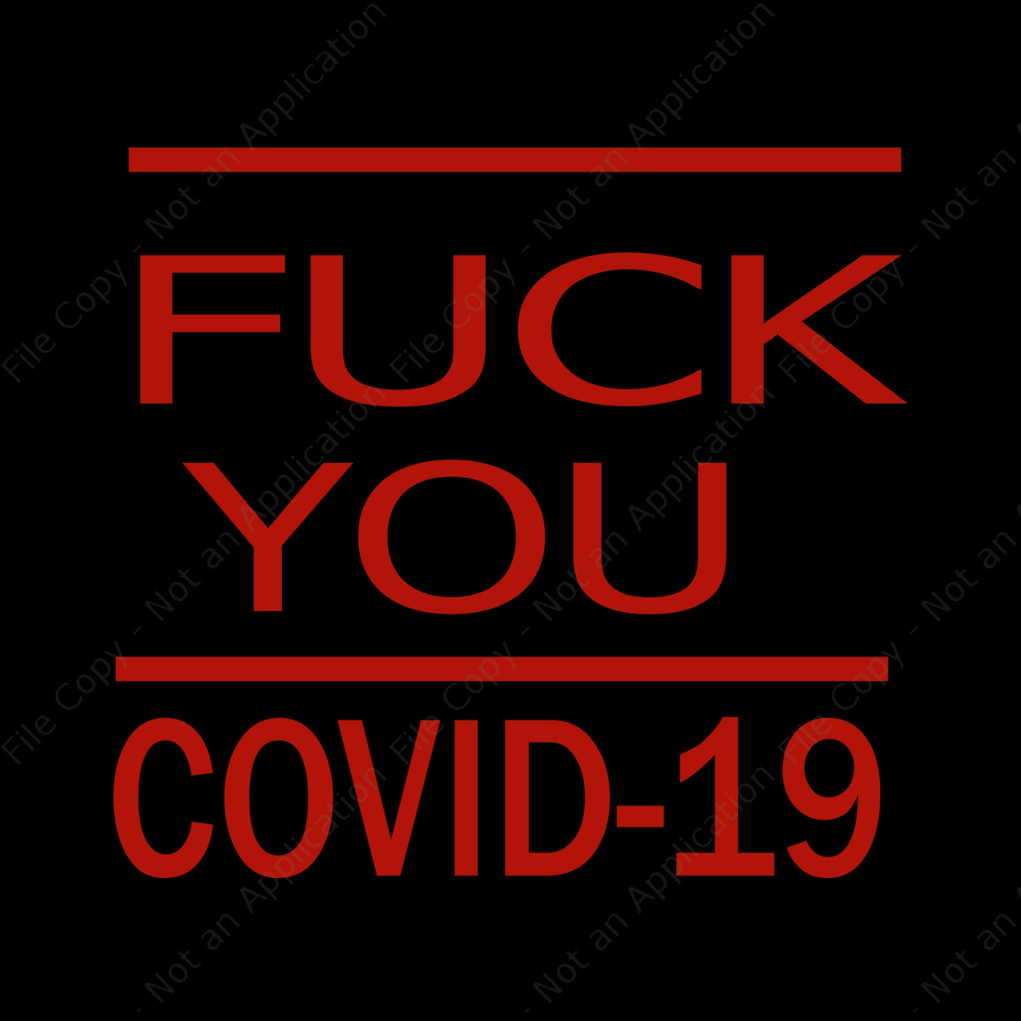 Fuck you covid-19 svg, fuck you covid-19, fuck you covid-19 png, covid-19 vector, covid-19 eps, dxf file