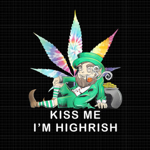 Kiss me i’m highrish png, kiss me i’m highrish weed leaf tie dye hippie patrick’s day png, st patrick day, patrick day svg, patrick day