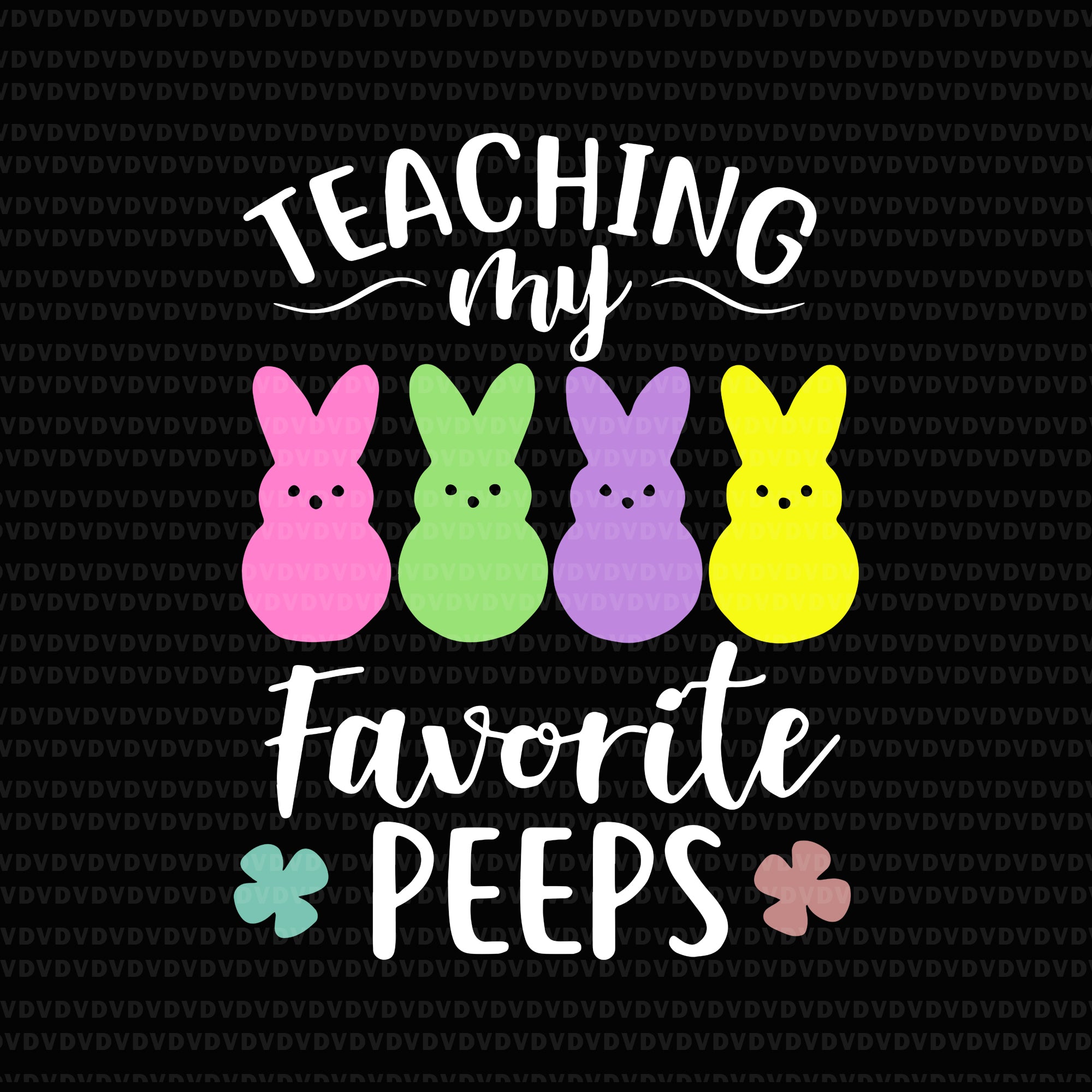 Teaching my favorite peeps easter bunny egg hunt svg, teaching my favorite peeps easter bunny egg hunt, teaching my favorite peeps