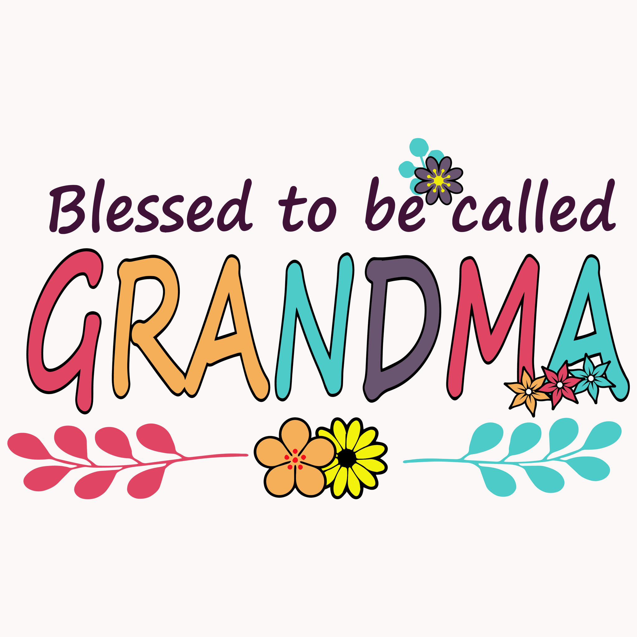 Blessed to be called Grandma svg, Blessed to be called Grandma , Blessed to be called Grandma png, Grandma svg, funny quotes svg