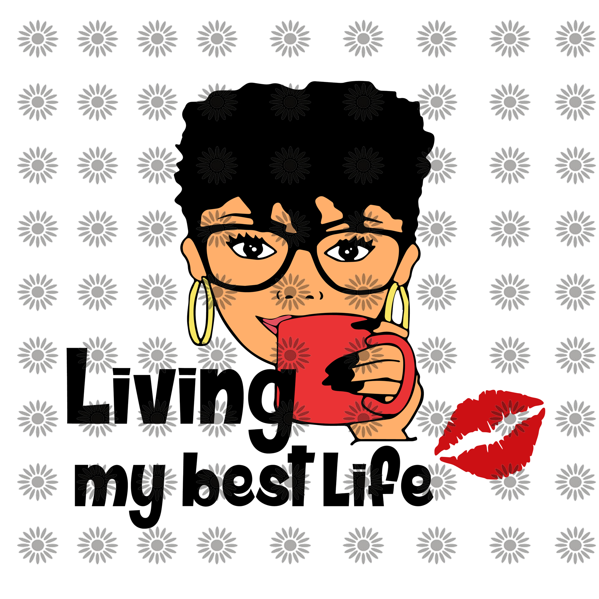 Living my best life svg, Living my best life girl svg, girl svg, funny quotes svg, eps, dxf, png file