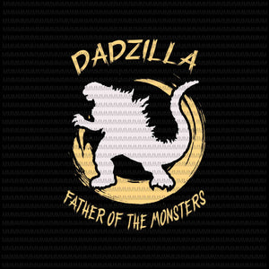 Dadzilla father of the monsters, Dadzilla vector, Dadzilla png, Godzilla, Father's Day vector, png, svg, dxf, eps, ai file