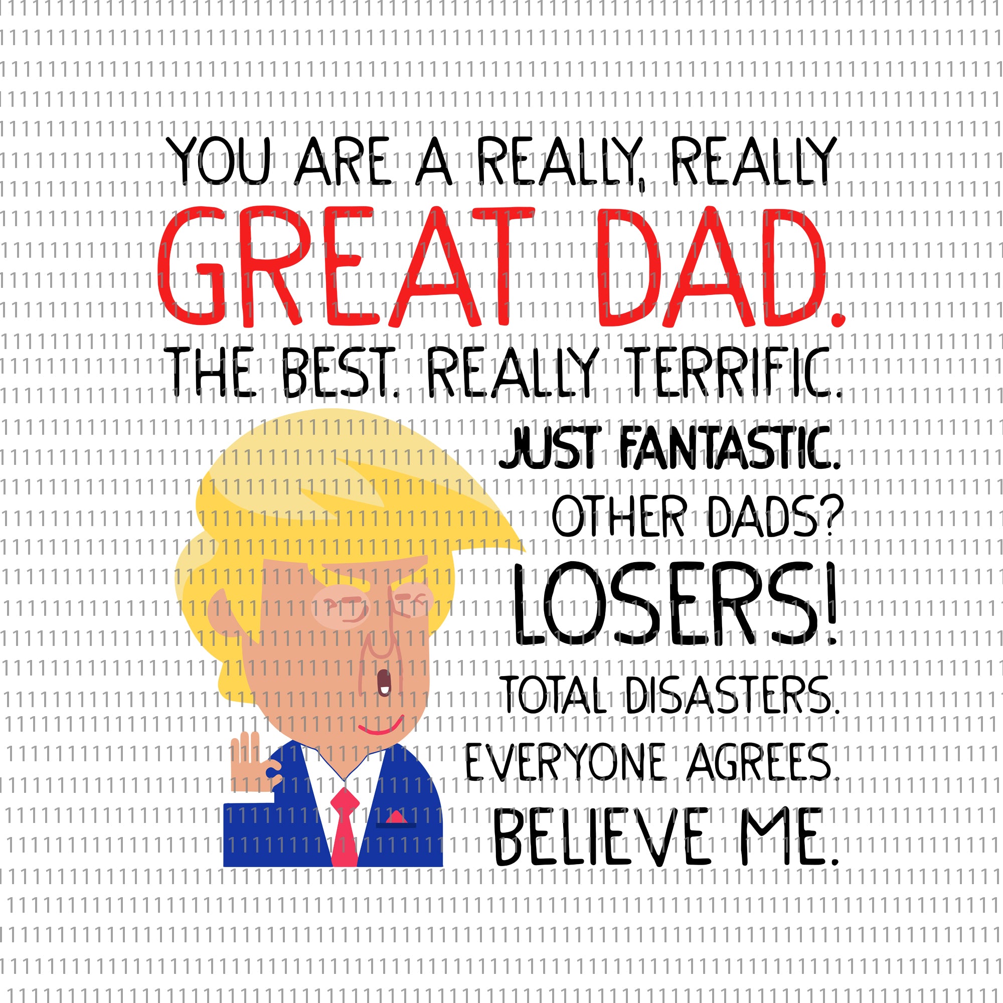 You are a really great dad svg, You are a really great dad, You are a really great dad  trump svg, trump svg, trump, dad trump svg, dad trump, father day svg, father day