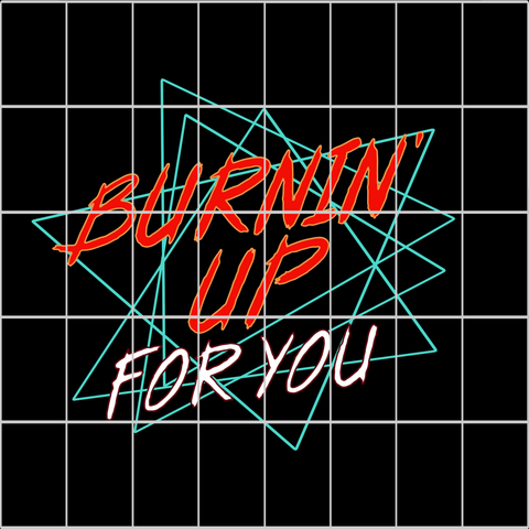 Burnin's up for you svg, Burnin's up for you, Burnin's up for you  design, funny quotes svg, png, eps, dxf file