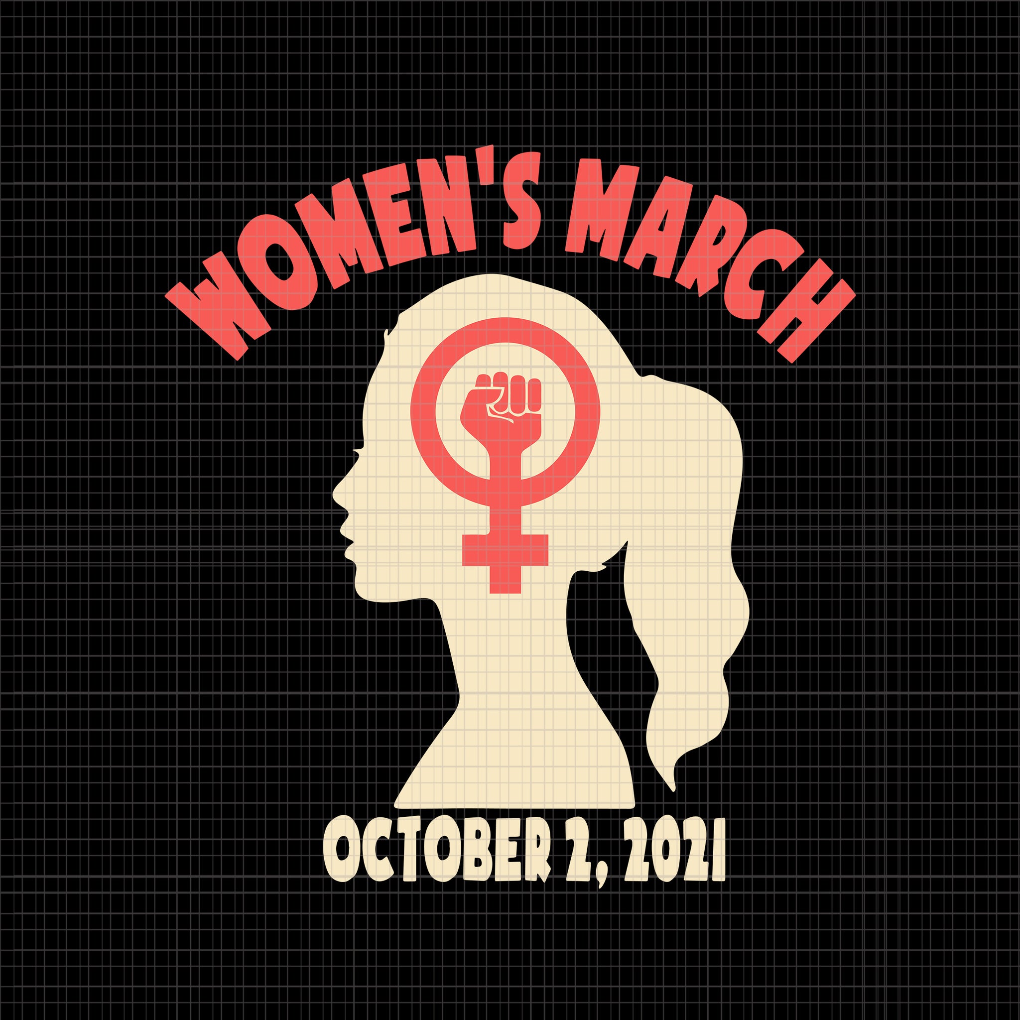 Women's March October 2021 Svg, Women's March For Reproductive Rights Pro Choice Feminist Svg, Women's March October 2021 Svg, Women's March Svg, Women Svg, March Svg, Funny Women