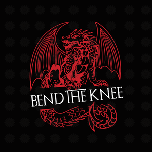 Bend The Knee svg, Game of Thrones svg, Game of Thrones clipart, Game of Thrones silhouette svg, png, dxf, eps file