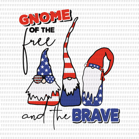 Gnome Of The Free and the  Brave svg, Gnome Of The Brave, Gnome Of The Brave png, Gnome Of The Free and the  Brave, Gnome svg, Gnome 4th of July, Gnome 4th of July svg, 4th of July