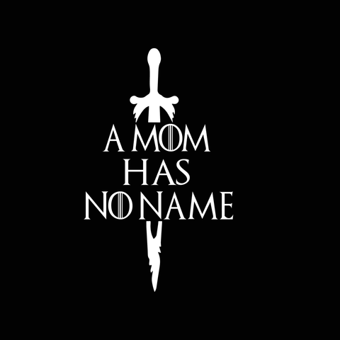 A mom has no name svg, a mom has no name, mother svg, mother's day svg, mom svg, mother