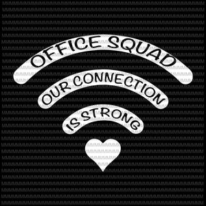 Office squad svg, our connection is strong svg, Kindergarten wifi svg, back to school svg,First Day Of School,svg for Cricut Silhouette