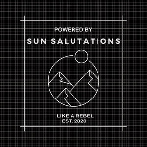 Sun Salutations Premium, Sun Salutations Premium svg, Sun Salutations Premium png, Powered by Sun Salutations  like a rebel est 2020