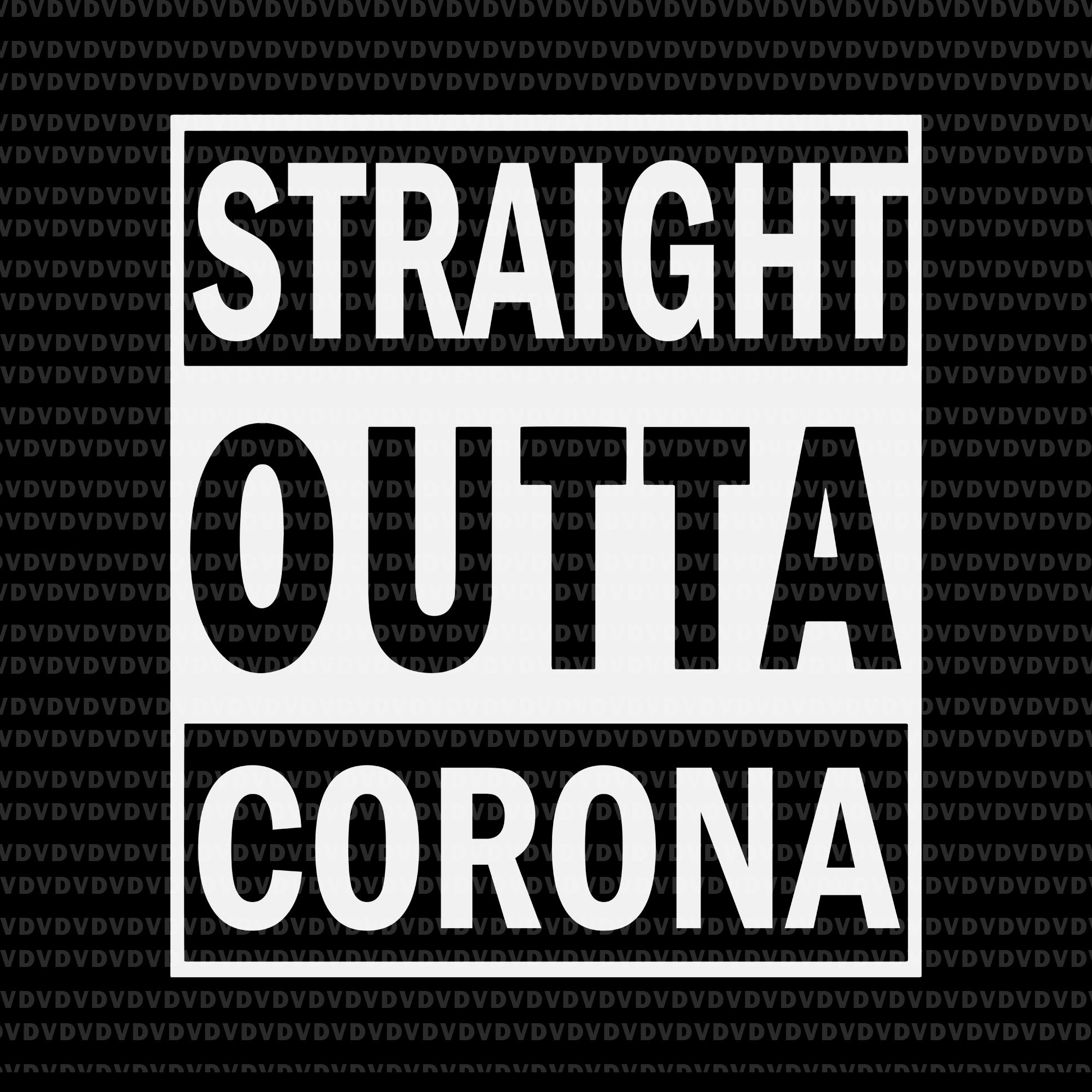 Straight  outta corona svg, Straight  outta corona, corona virut svg, corona svg, png, eps, dxf