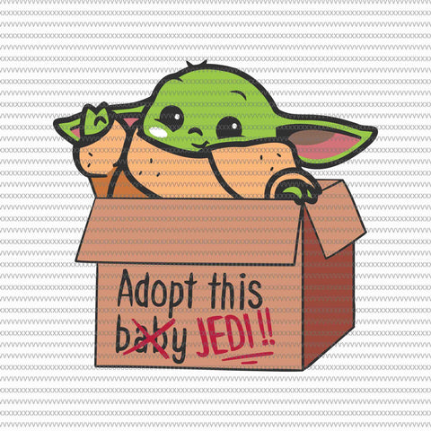 Adopt this baby jedi, Baby yoda svg, baby yoda vector, baby yoda digital file, star wars svg, star wars vector, The Mandalorian the child svg