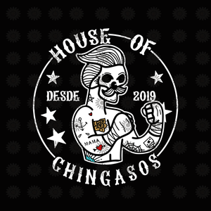 House of desde 2019 ghingasos svg, House of desde 2019 ghingasos, funny quotes svg, png, eps, dxf, png file