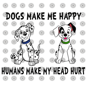 Dogs make me happy humans make me head hurt svg, Dogs make me happy humans make me head hurt, dogs svg, funny quotes svg, eps, dxf, png file