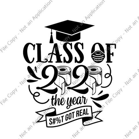 Class Of 2020 Just Got Real Svg, Class Of 2020 Svg, Class Of 2020 the year shit got real svg, Got Real Svg, Graduate Svg, Senior Svg, toilet paper svg