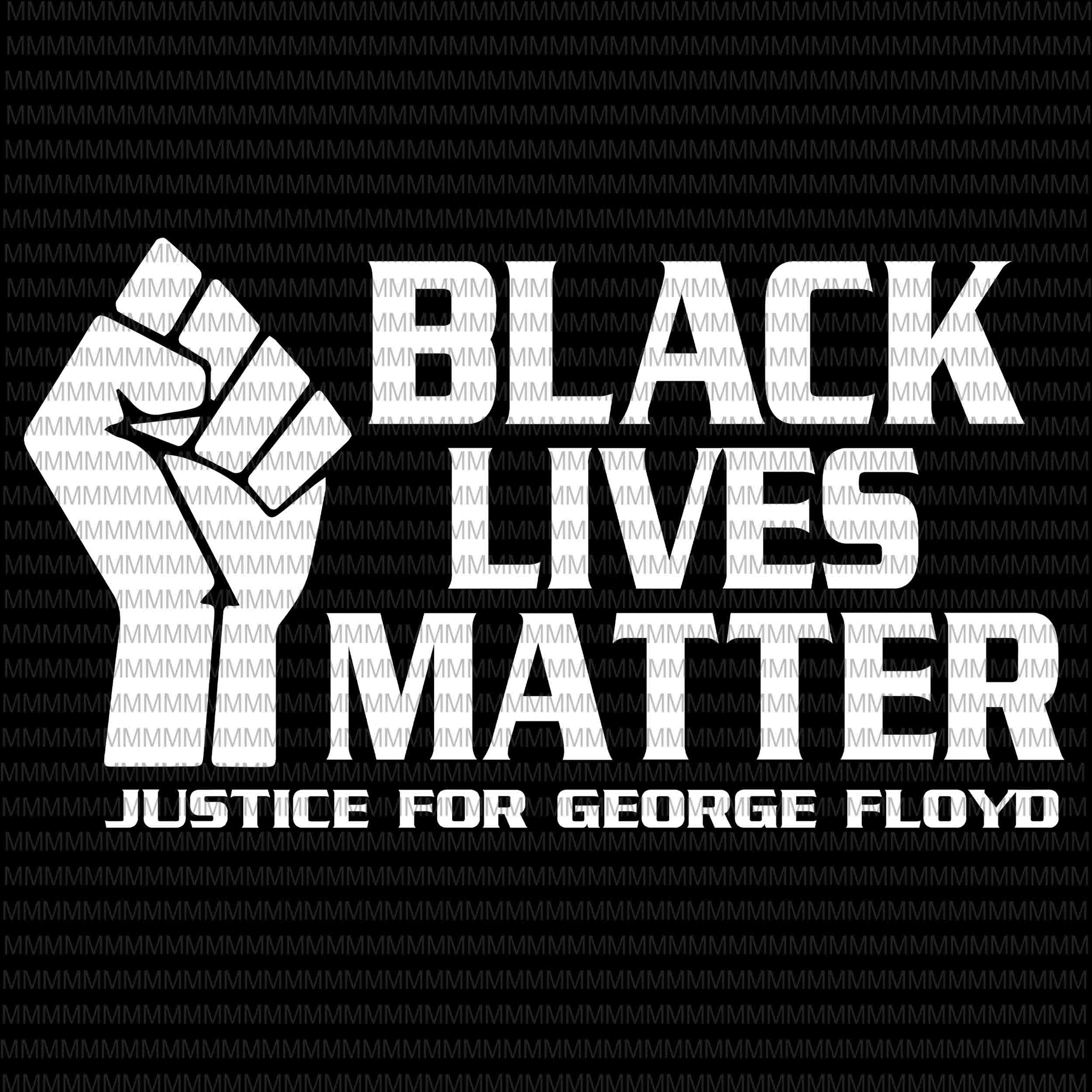 Black lives matter svg, Justice for George Floyd svg, I can't Breathe svg, George Floyd svg, George Floyd vector, George Floyd design, African American Svg , Black Lives Matter, African American