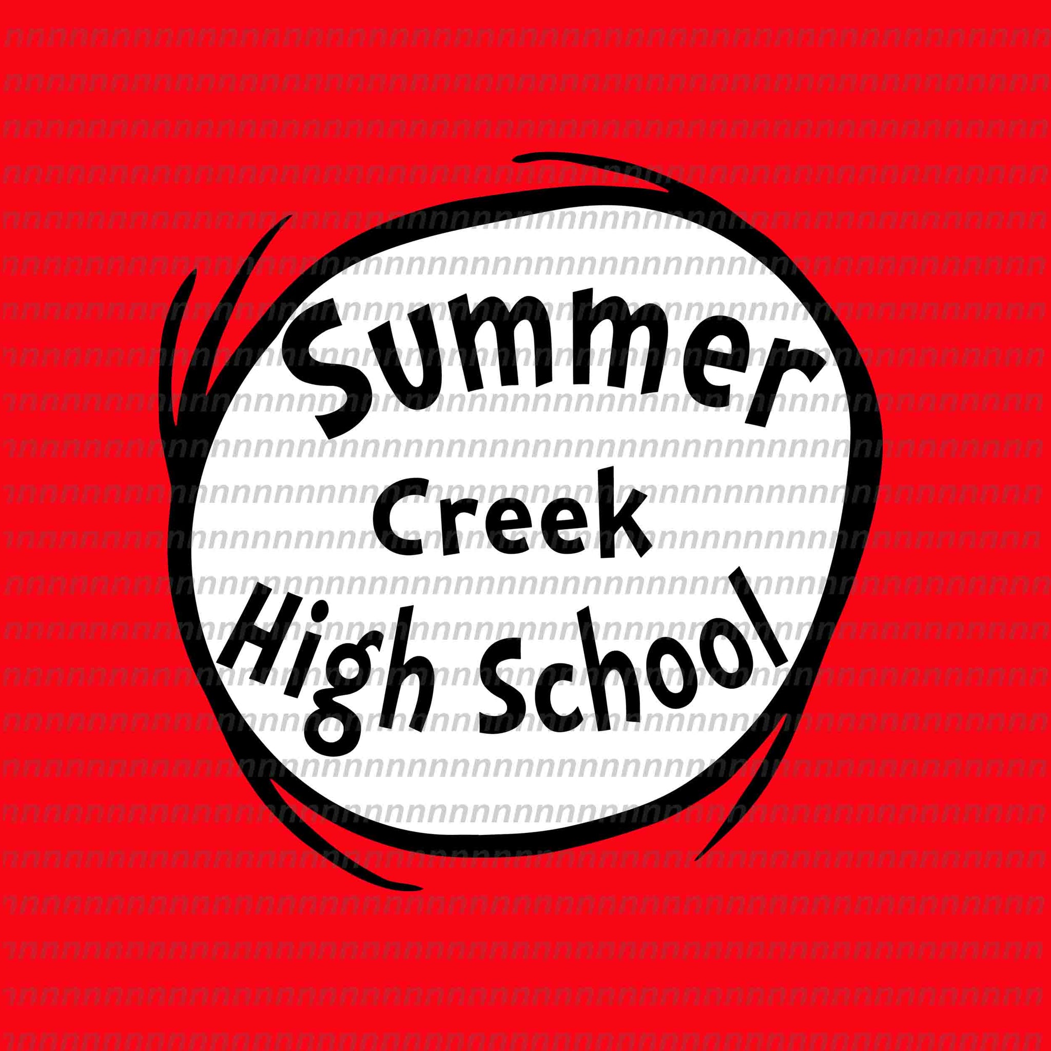 Summer creek high school svg, dr seuss svg,dr seuss vector, dr seuss quote, dr seuss design, Cat in the hat svg, thing 1 thing 2 thing 3, svg, png, dxf, eps file