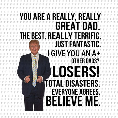 You are a really great dad PNG,  you are a really great dad trump Png