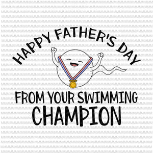 Happy father's day svg, from your swimming champion svg