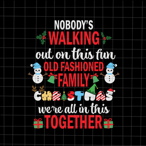 Nobody Walking Out On This Fun Old Fashioned Svg, Christmas Svg, Tree Christmas Svg, Tree Svg, Santa Svg, Snow Svg, Merry Christmas Svg, Hat Santa Svg, Light Christmas Svg