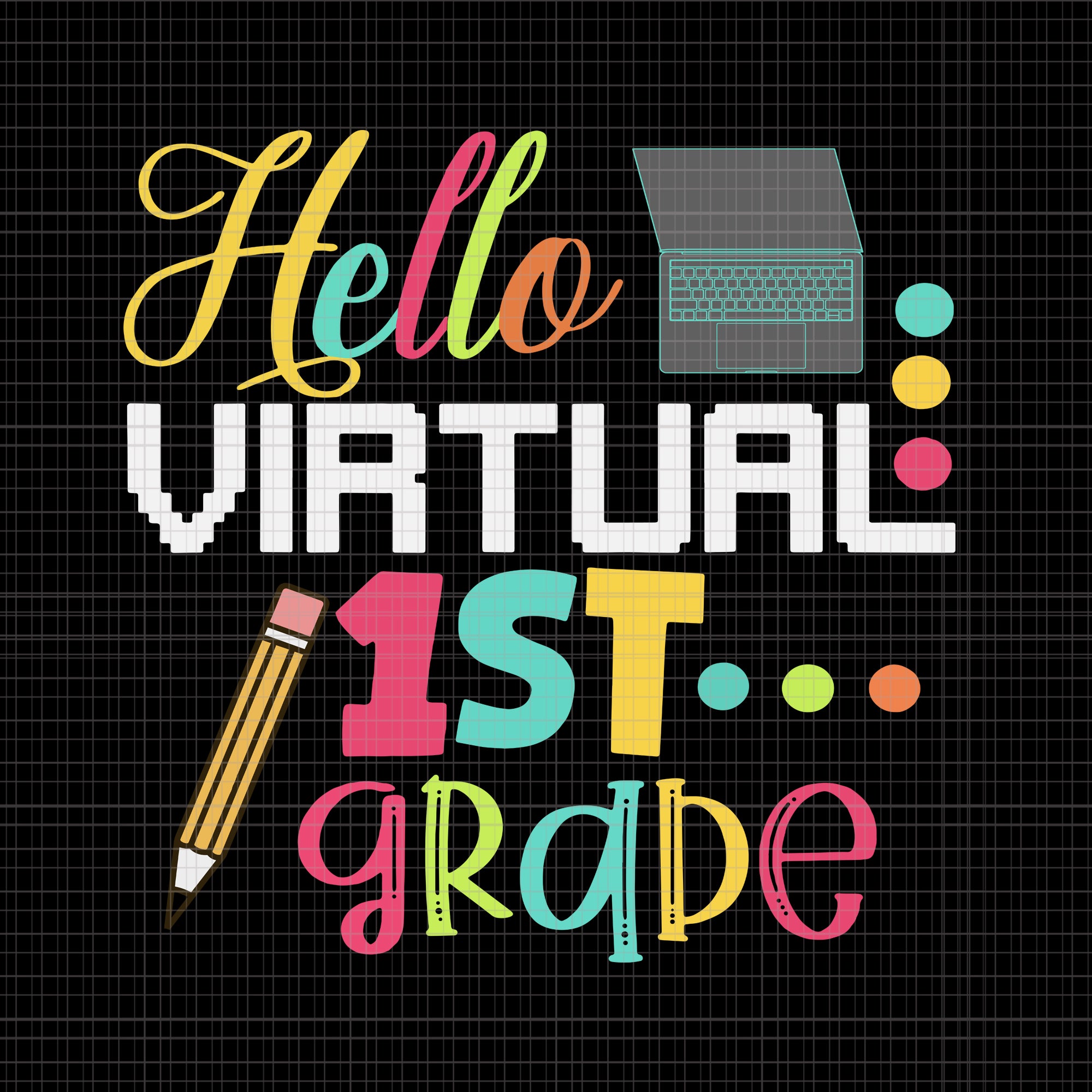 Hello Virtual 1st grade , Hello Virtual 1st grade  svg, Hello Virtual 1st grade  png, Hello Virtual 1st grade , Funny Hello Virtual 1st grade Gift Back to School 2020