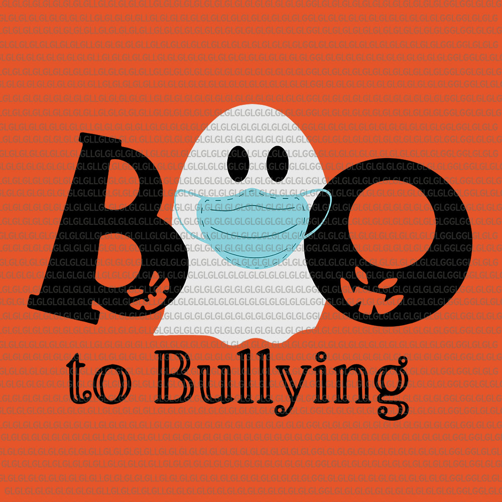 Boo to bullying svg, Boo to bullying, Boo to bullying vector, Boo sheet svg, boo halloween svg, boo 2020 vector, eps, dxf, png file
