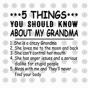 5 things you should know about my grandma svg, 5 things you should know about my grandma, mother's day, mother's day svg, mom svg