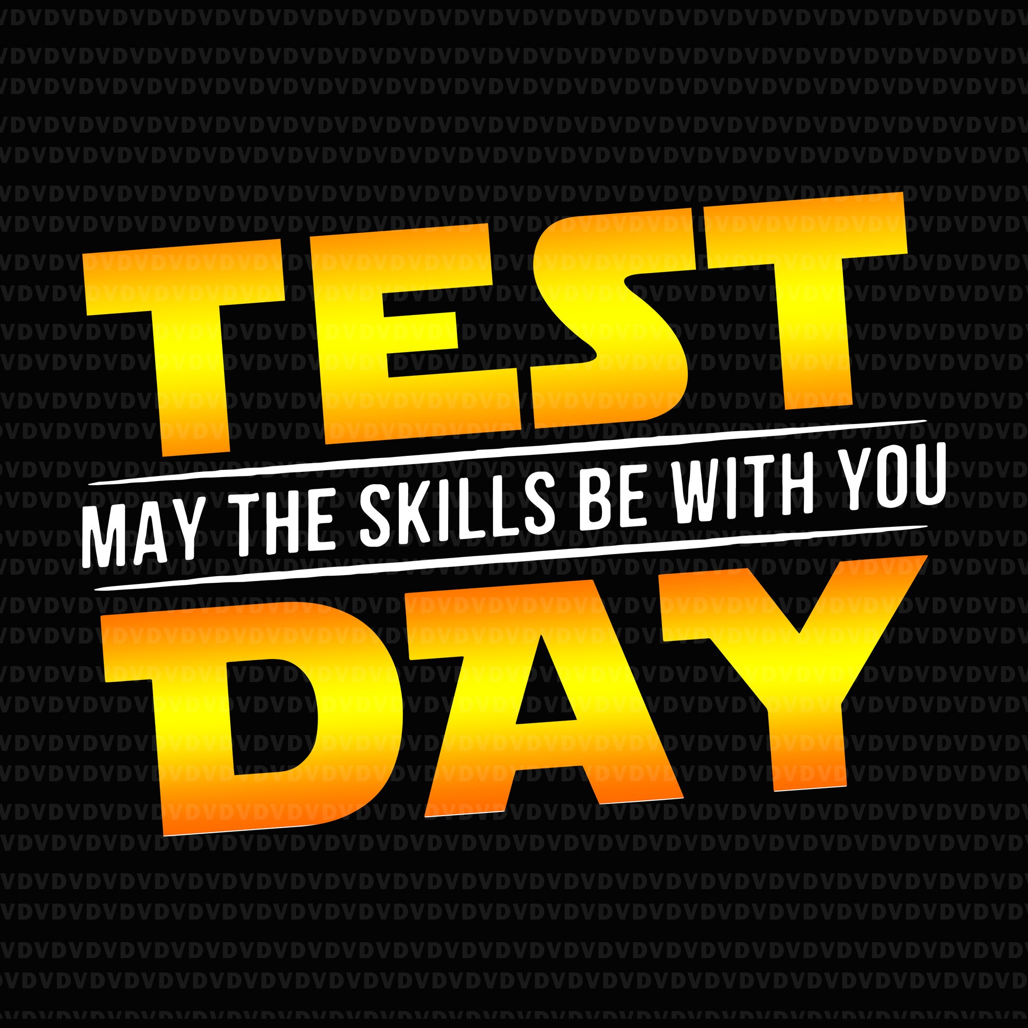 Test day may the skills be with you teacher png, test day may the skills be with you teacher, test day may