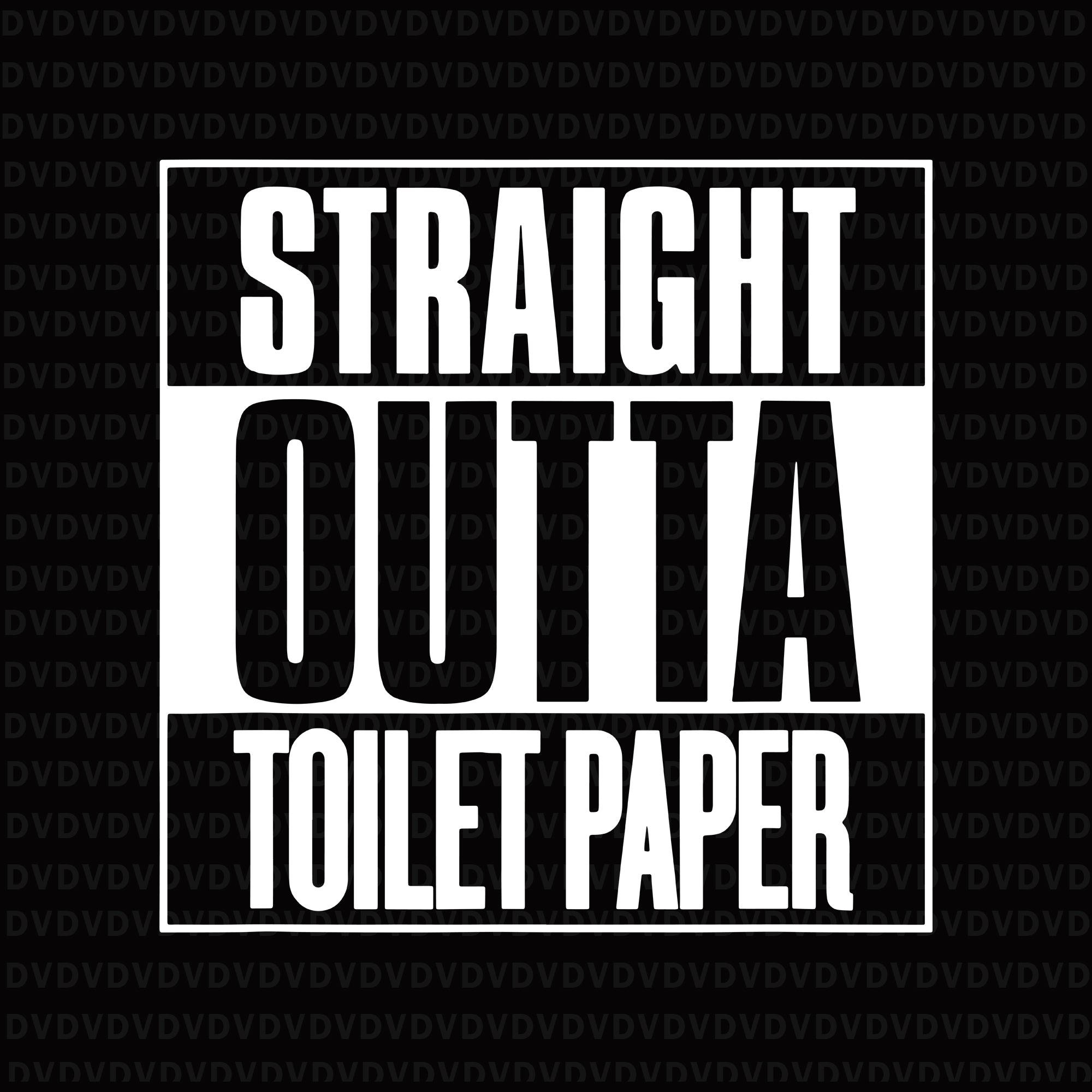Straight outta toilet paper svg, straight outta toilet paper, straight outta toilet paper png, straight outta toilet paper