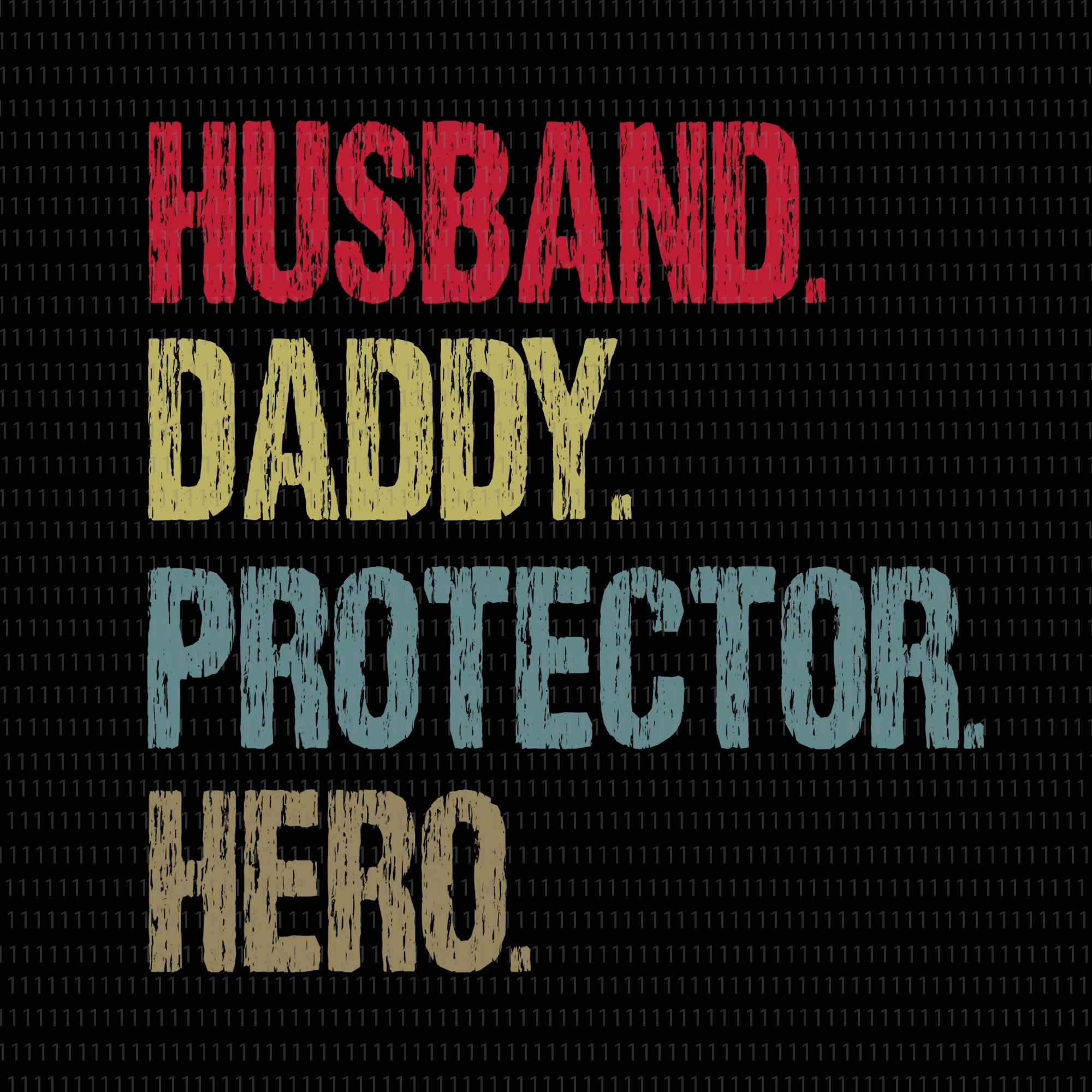 Husband Daddy Protector Hero, Husband Daddy Protector Hero  png, Husband Daddy Protector Hero SvG, Grandpa SvG, Dad SvG, Papa Svg, Father day svg, father day, father svg, father