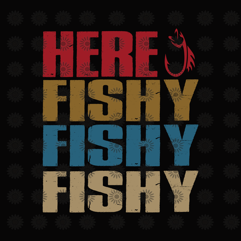 Here fishy svg, Here fishy, Here fishy png, fish svg, png, eps, dxf file
