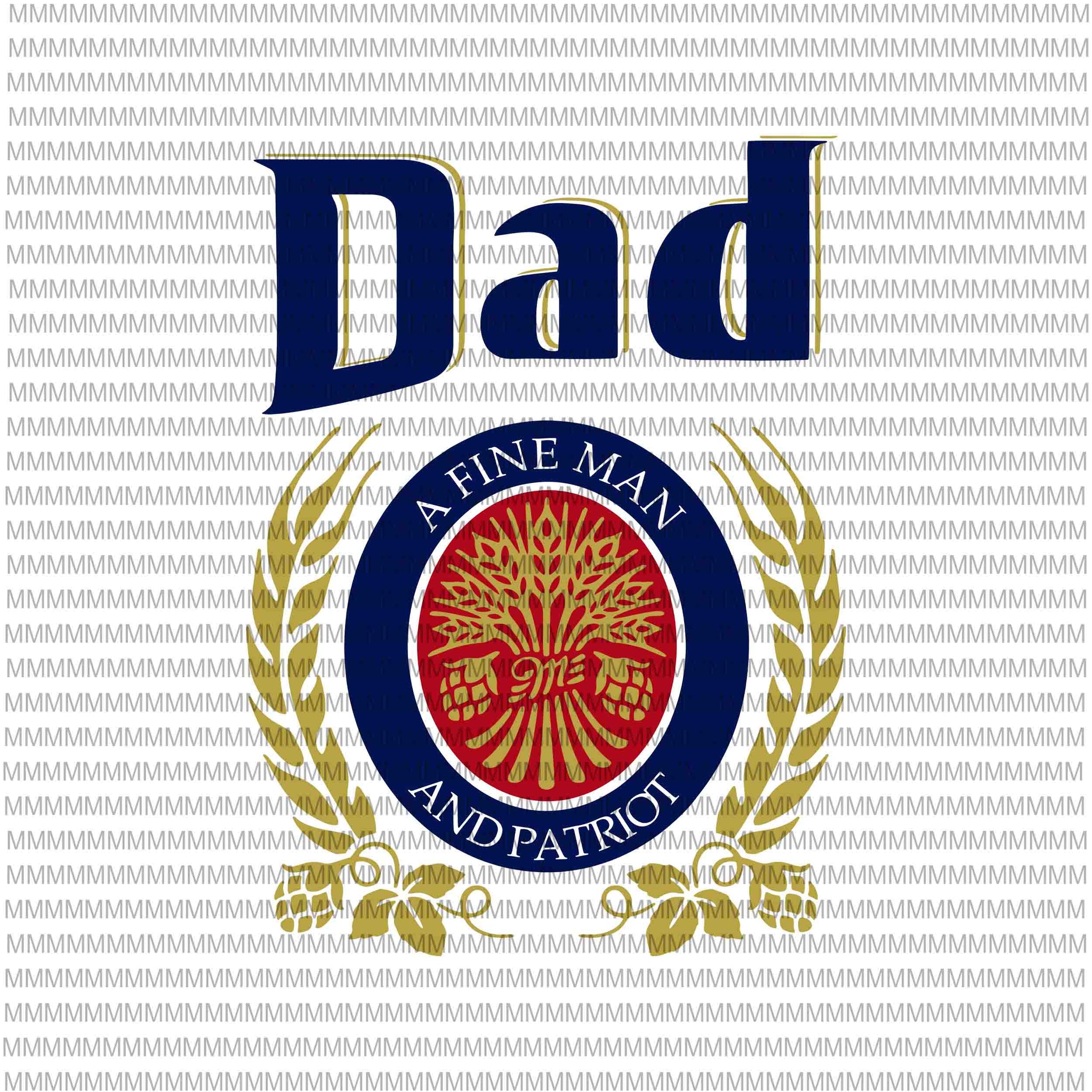 Dad A Fine Man And Patriot svg, Father's day, Father's day svg, Father's day svg, Father's day design, svg, png, dxf, eps, ai file graphic t-shirt design