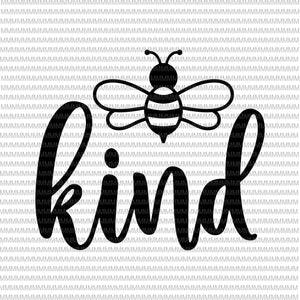 Bee kind svg, Be kind svg, Kindness svg, Bumblebee clipart, Bee kind vector, be kind vector, svg, png, dxf, epas, ai files