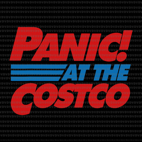 Panic at the costco awesome costume shirt design png, panic at the costco svg, panic at the costco, panic at the costco png,