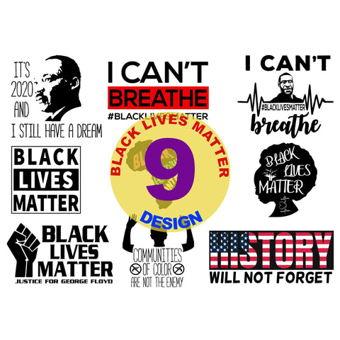 9 deisng bundle, i can’t breathe, african american svg , george floyd svg, black lives matter, african american