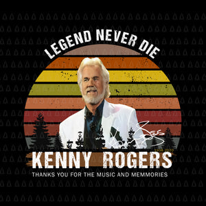 Legend never die kenny rogers thank you for the music and memories png, legend never die kenny rogers,  kenny rogers vector