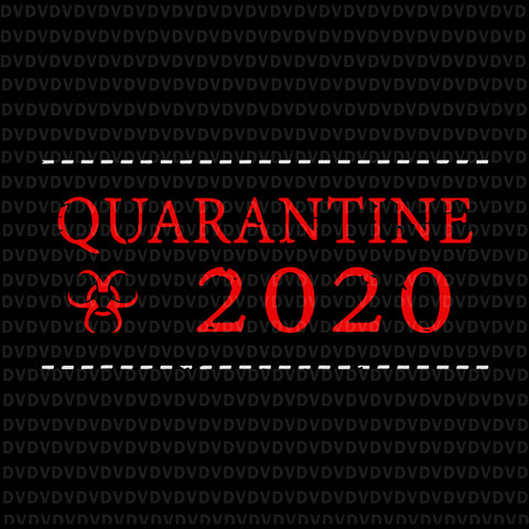 Quarantine 2020 bio hazard community awareness distressed svg, quarantine and chill, quarantine 2020 svg, eps, dxf, png file