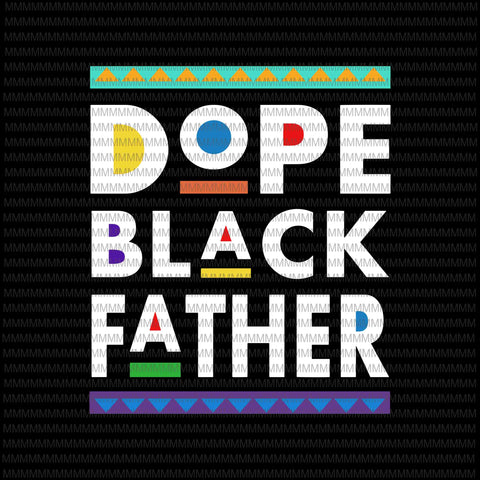 Dope black father svg