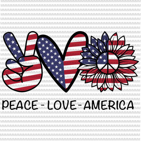 Peace Love America svg, peace sign svg, peace love svg, 4th of July Svg, Patriotic SVG, Cricut Silhouette Cut Files svg dxf