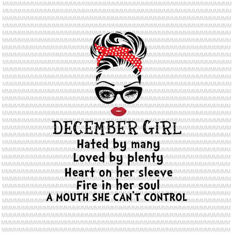 December girl svg, Hated by many, Loved by plenty, face eys svg, winked eye svg, Girl December birthday svg, December birthday vector